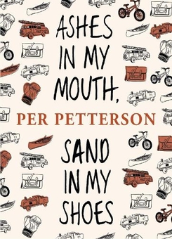 Бумажная книга «Ashes in My Mouth, Sand in My Shoes», автор Пер Петтерсон - фото №1 - миниатюра