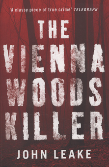 Бумажная книга «The Vienna Woods Killer», автор Джон Лик - фото №1 - миниатюра