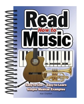 Бумажная книга «How To Read Music: Easy-to-Use, Easy-to-Learn; Simple Musical Examples», автор Алан Чарльтон - фото №3 - миниатюра