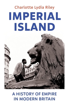Бумажная книга «Imperial Island: A History of Empire in Modern Britain», автор Шарлотта Лидия Райли - фото №1 - миниатюра