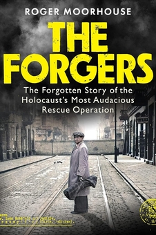Бумажная книга «The Forgers: The Forgotten Story of the Holocaust's Most Audacious Rescue Operation», автор Роджер Мурхаус - фото №1 - миниатюра