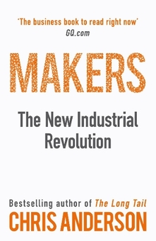Бумажная книга «Makers: The New Industrial Revolution», автор Крис Андерсон - фото №1 - миниатюра