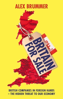 Бумажная книга «Britain for Sale : British Companies in Foreign Hands - The Hidden Threat to Our Economy», автор Алекс Бруммер - фото №1 - миниатюра