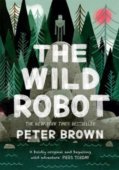 Книга «The Wild Robot» – Пітер Браун, купити за ціною 497 на Книга «The Wild Robot» – Пітер Браун, купити за ціною 497 на