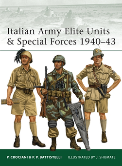 Паперова «Italian Army Elite Units & Special Forces 1940–43», автора П'єр Паоло Баттістеллі– фото №1