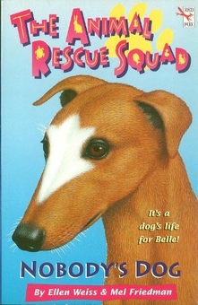 Бумажная книга «The Animal Rescue Squad - Nobody's Dog», авторов Эллен Вайс, Мел Фридман - фото №1 - миниатюра