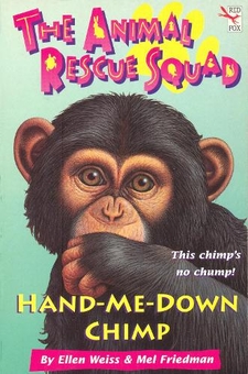 Паперова книга «The Animal Rescue Squad - Hand-Me-Down Chimp», авторів Еллен Вейс, Мел Фридман - фото №1 - мініатюра