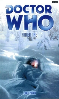 Паперова книга «Doctor Who: Father Time», автор Ланс Паркін - фото №1 - мініатюра