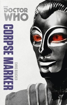 Бумажная книга «Doctor Who: Corpse Marker», автор Крис Буше - фото №1 - миниатюра