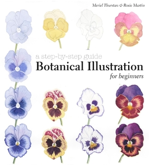 Паперова книга «Botanical Illustration for Beginners: A Step-by-Step Guide», авторів Мериель Турстан, Розі Мартін - фото №1 - мініатюра