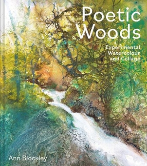 Паперова книга «Poetic Woods. Experimental Watercolour and Collage», автор Енн Блоклі - фото №1 - мініатюра