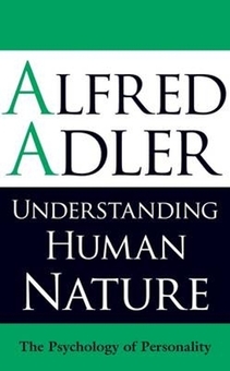 Бумажная книга «Understanding Human Nature: The Psychology of Personality», автор Альфред Адлер - фото №1 - миниатюра