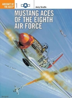 Бумажная книга «Mustang Aces of the Eighth Air Force», автор Джерри Скаттс - фото №1 - миниатюра