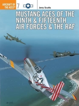 Бумажная книга «Mustang Aces of the Ninth & Fifteenth Air Forces & the RAF», автор Джерри Скаттс - фото №1 - миниатюра