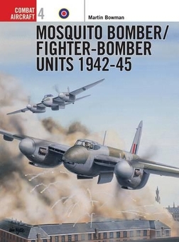 Паперова книга «Mosquito Bomber/Fighter-Bomber Units 1942–45», автор Мартін Боуман - фото №1 - мініатюра