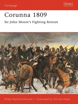 Паперова книга «Corunna 1809: Sir John Moore’s Fighting Retreat», автор Філіп Гейторнтвейт - фото №1 - мініатюра