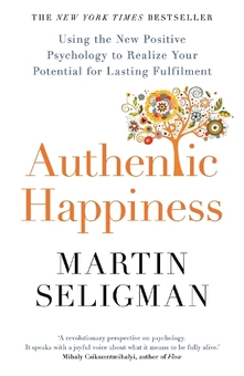 Книга «Authentic Happiness: Using the New Positive Psychology to