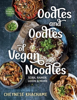 Бумажная книга «Oodles and Oodles of Vegan Noodles: Soba, Ramen, Udon and More», автор Шейнес Кешейм - фото №1 - миниатюра
