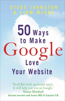 Бумажная книга «50 Ways to Make Google Love Your Website», авторов Лайан МакГи, Стив Джонстон - фото №1 - миниатюра