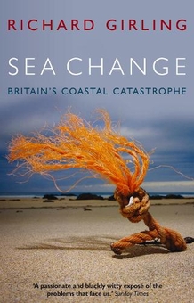 Паперова книга «Sea Change: Britain's Coastal Catastrophe», автор Річард Герлінг - фото №1 - мініатюра