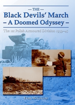 Бумажная книга «The Black Devils' March A Doomed Odyssey. The 1st Polish Armoured Division 1939-45», автор Эван МакГилврей - фото №1 - миниатюра