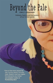 Паперова книга «Beyond The Pale. Folklore, Family and the Mystery of Our Hidden Genes», автор Емілі Уркварт - фото №1 - мініатюра