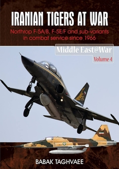 Бумажная книга «Iranian Tigers at War. Northrop F-5A/B, F-5E/F and Sub-Variants in Iranian Service since 1966», автор Бабак Тагваи - фото №2 - миниатюра
