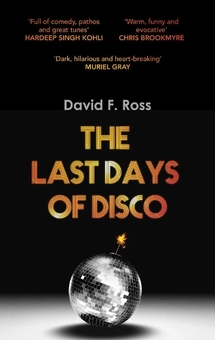 Бумажная книга «The Last Days of Disco», автор Дэвид Ф. Росс - фото №1 - миниатюра