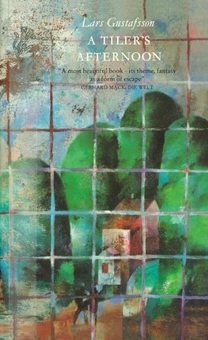 Бумажная книга «A Tiler's Afternoon», автор Ларс Густафссон - фото №1 - миниатюра