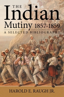 Паперова книга «The Indian Mutiny 1857-1859. A Selected Bibliography», автор Гарольд Е. Раф мол. - фото №1 - мініатюра