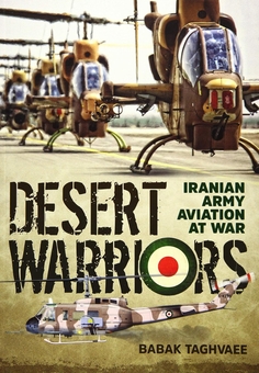 Бумажная книга «Desert Warriors. Iranian Army Aviation At War», автор Бабак Тагваи - фото №1 - миниатюра