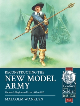 Паперова книга «Reconstructing the New Model Army. Volume 2. Regimental Lists April 1649 to May 1663», автор Малькольм Ванклін - фото №2 - мініатюра