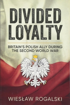 Бумажная книга «Divided Loyalty. Britain's Polish Ally during World War II», автор Веслав Рогальски - фото №1 - миниатюра