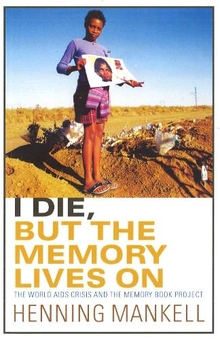 Бумажная книга «I Die, But The Memory Lives On», автор Хеннинг Манкелль - фото №1 - миниатюра