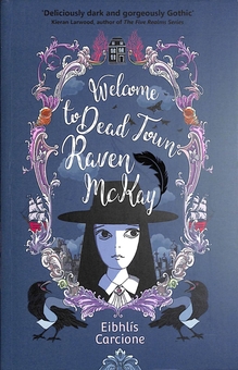 Паперова книга «Welcome to Dead Town Raven McKay», автор Ейбхліс Карціоне - фото №1 - мініатюра