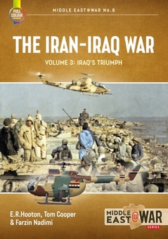 Электронная книга «The Iran-Iraq War Volume 3», авторов Том Купер, Э. Р. Хутон, Фарзин Надими - фото №1 - миниатюра