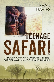 Бумажная книга «Teenage Safari. A South African Conscript in the Border War in Angola and Namibia», автор Эван Дэвис - фото №1 - миниатюра