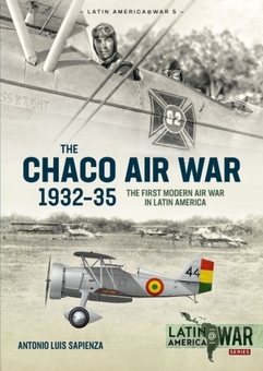 Электронная книга «The Chaco Air War 1932-35», автор Антонио Луис Сапиенца Фраккиа - фото №1 - миниатюра