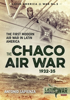 Электронная книга «The Chaco Air War 1932-35», автор Антонио Луис Сапиенца Фраккиа - фото №2 - миниатюра