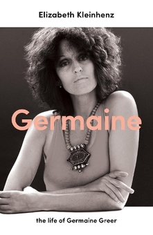 Бумажная книга «Germaine. The life of Germaine Greer», автор Элизабет Кляйнхенц - фото №1 - миниатюра
