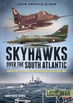 Бумажная книга «Skyhawks over the South Atlantic. Argentine Skyhawks in the Malvinas/Falklands War», автор Сантьяго Ривас - фото №2 - миниатюра