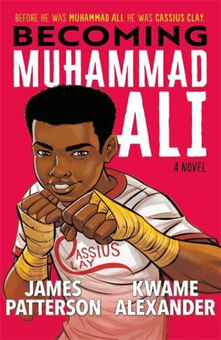 Паперова книга «Becoming Muhammad Ali», авторів Джеймс Паттерсон, Кваме Александер - фото №2 - мініатюра
