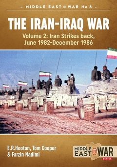Электронная книга «The Iran-Iraq War Volume 2 Revised», авторов Том Купер, Э. Р. Хутон, Фарзин Надими - фото №2 - миниатюра