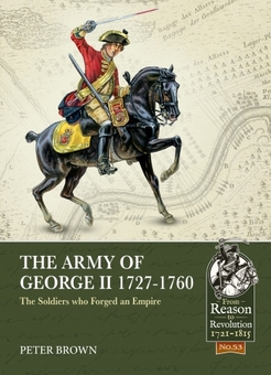 Бумажная книга «The Army of George II  1727-1760. The Soldiers who Forged an Empire», автор Питер Браун - фото №1 - миниатюра