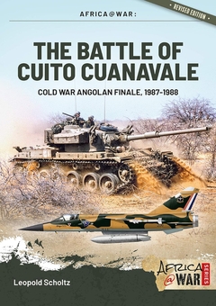 Бумажная книга «The Battle of Cuito Cuanavale. Cold War Angolan Finale, 1987-1988», автор Леопольд Шольц - фото №1 - миниатюра