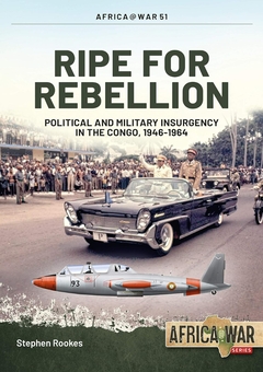 Бумажная книга «Ripe for Rebellion. Political and Military Insurgency in the Congo, 1946-1964», автор Стивен Рукс - фото №1 - миниатюра