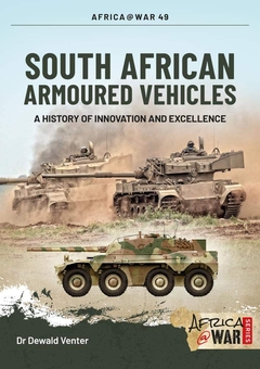 Бумажная книга «South African Armoured Vehicles. A History of Innovation and Excellence», автор Девальд Вентер - фото №1 - миниатюра