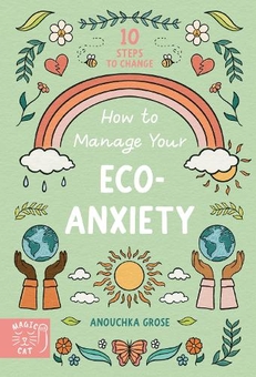 Бумажная книга «How to Manage Your Eco-Anxiety», автор Анушка Гроуз - фото №1 - миниатюра