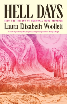 Paper book «Hell Days: Into the Inferno of Hormonal Mood Disorder», author Laura Elizabeth Woollett - фото №1 - миниатюра
