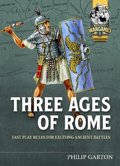 Бумажная книга «Three Ages of Rome: Fast Play Rules for Exciting Ancient Battles», автор Филип Гартон - фото №1 - миниатюра